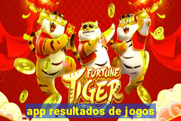 app resultados de jogos